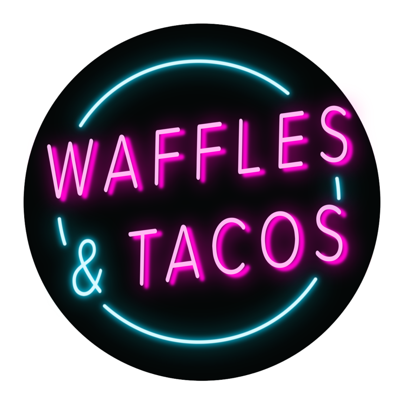 Waffles & Tacos Sampling Menu Click Here
