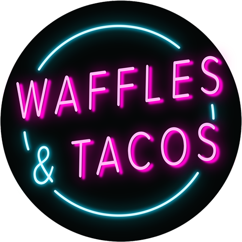 Waffles & Tacos