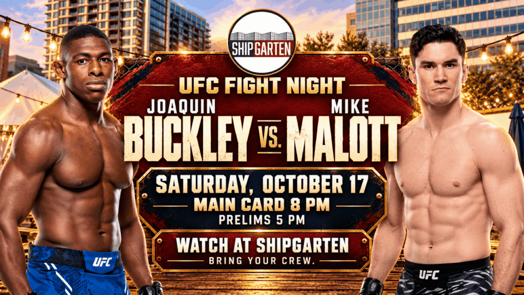 Buckley vs. Malott UFC watch party banner at Shipgarten, announcing October 17 with prelims at 5 PM and the main card at 8 PM.