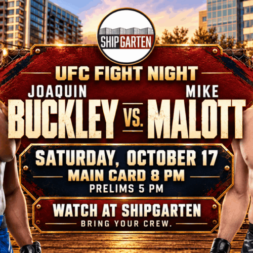 Buckley vs. Malott UFC watch party banner at Shipgarten, announcing October 17 with prelims at 5 PM and the main card at 8 PM.